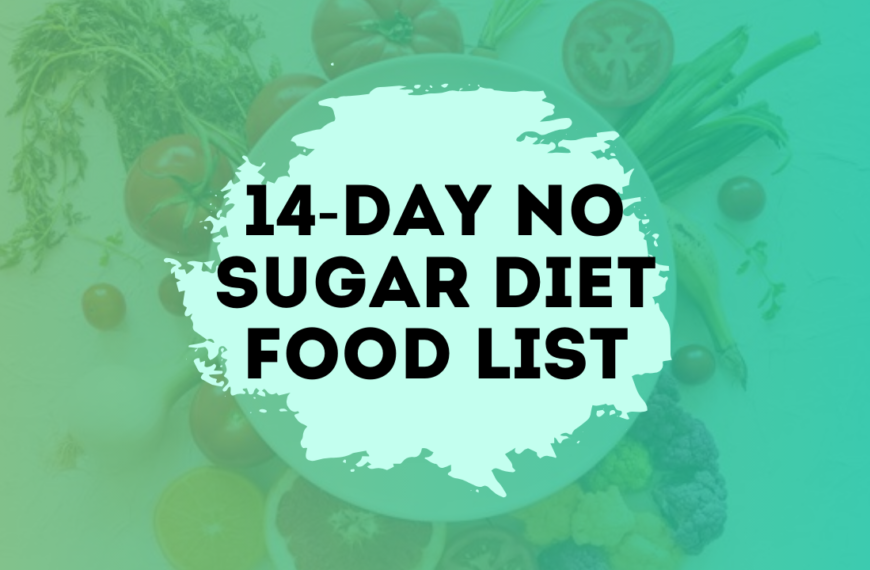 14-Day No Sugar Diet Food List: A Comprehensive Guide