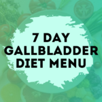 7 day gallbladder diet menu