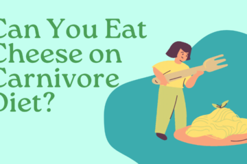 Can You Eat Cheese on Carnivore Diet