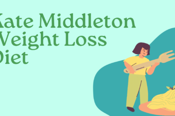 Kate Middleton's Weight Loss Diet