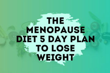 The menopause diet 5 day plan to lose weight