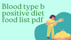 Blood Type B Positive Diet Food List: A Guide to Eating Right for Your ...