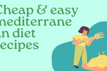 cheap & easy mediterranean diet recipes