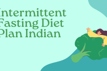 Intermittent Fasting Diet Plan Indian