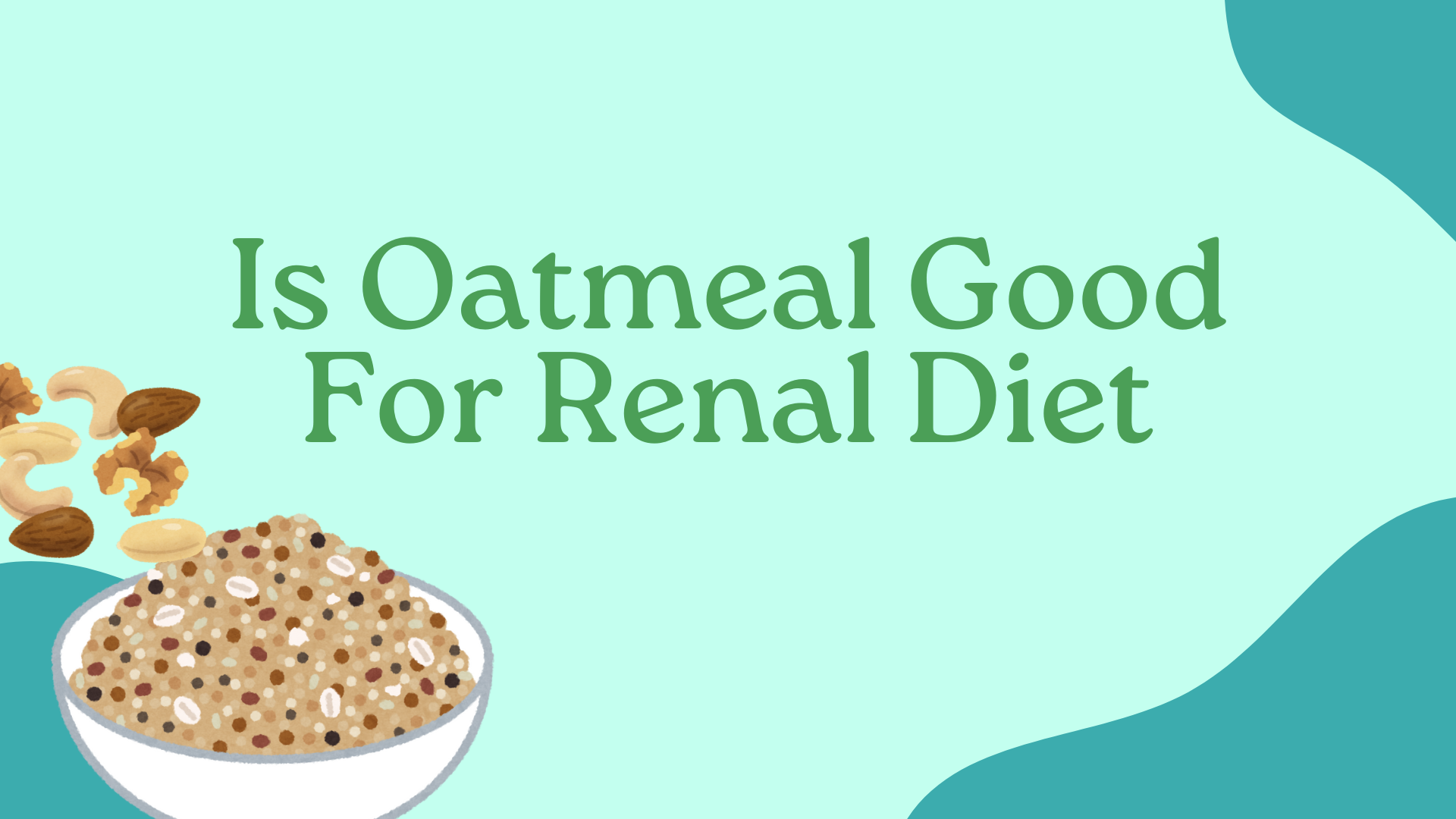 Is Oatmeal Good For Renal Diet
