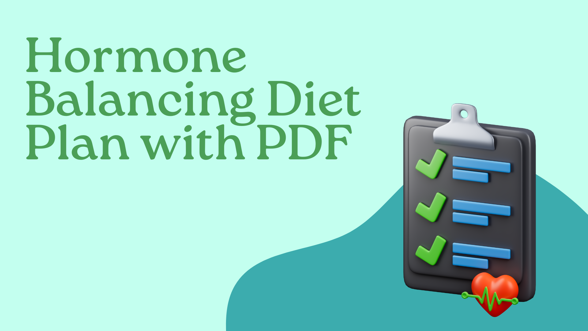 Hormone Balancing Diet Plan with PDF