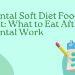 Dental Soft Diet Food List