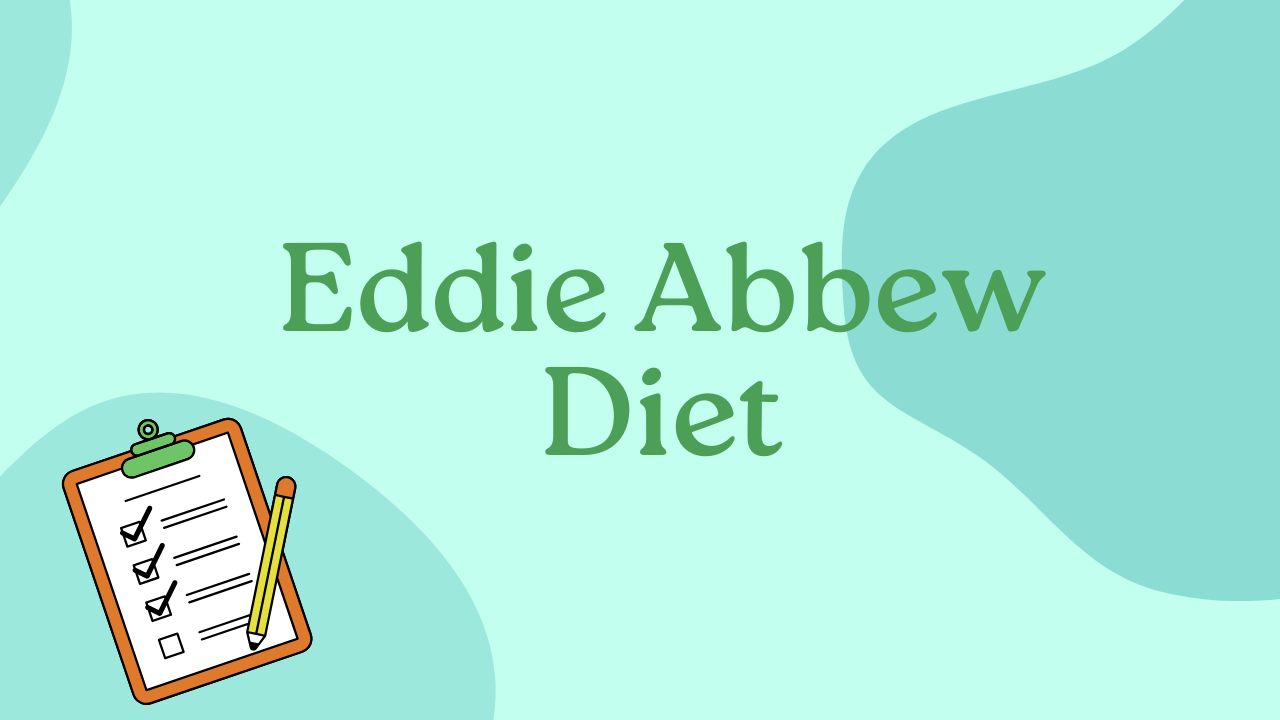 Eddie Abbew Diet