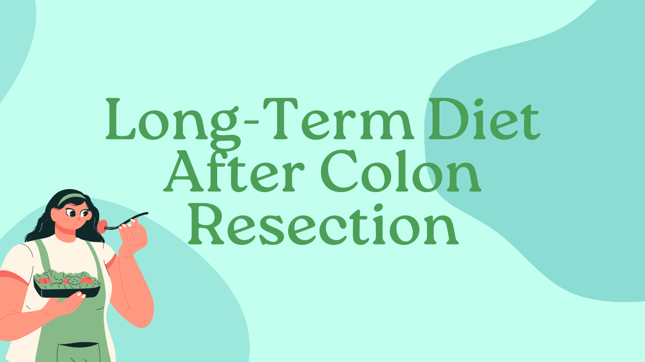 Long-Term Diet After Colon Resection