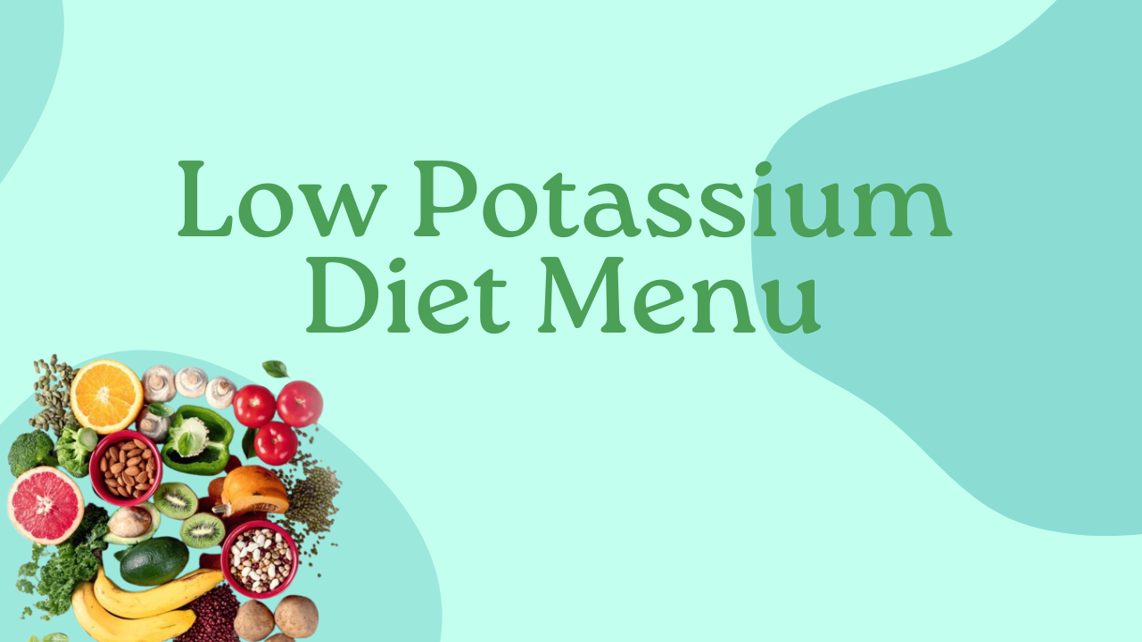 Low Potassium Diet Menu