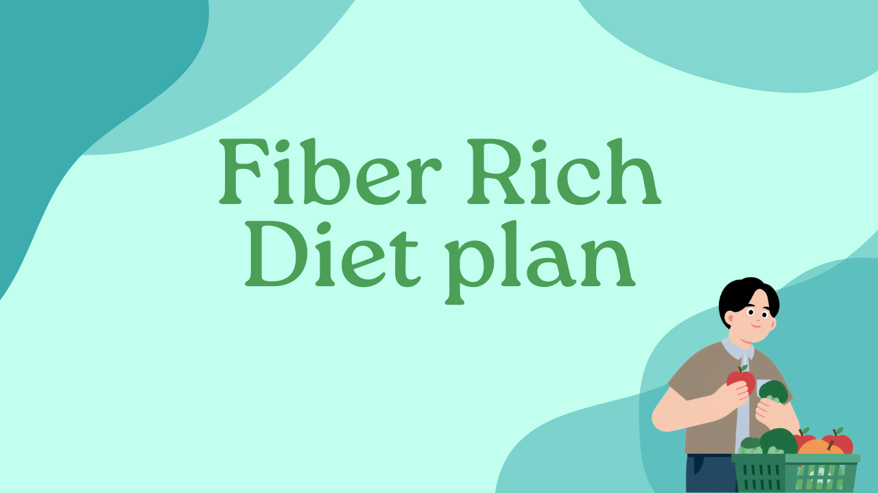 Fiber Rich Diet plan