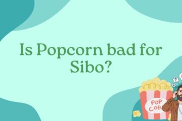 Is Popcorn bad for Sibo?