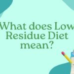 What does Low Residue Diet mean?