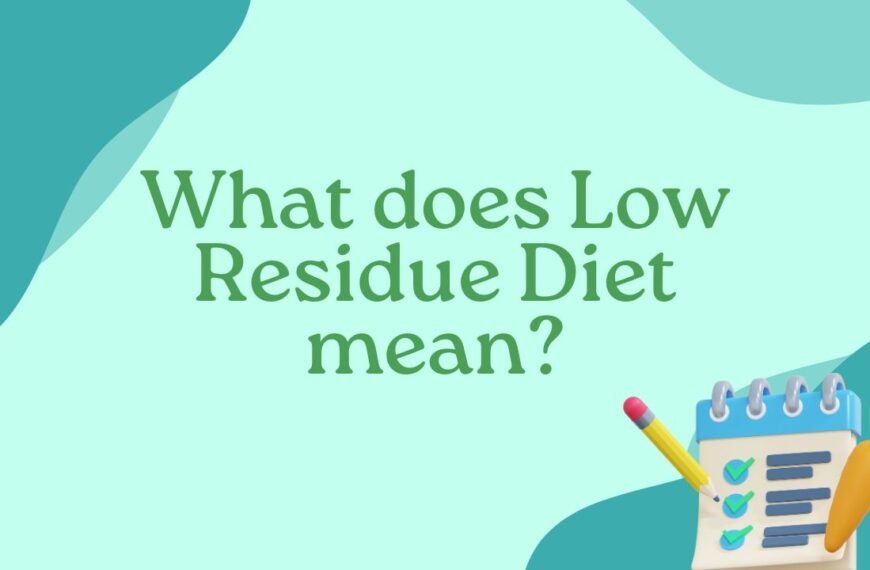 What does Low Residue Diet mean?