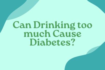 Can Drinking too much Cause Diabetes