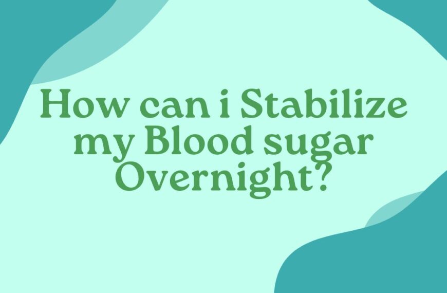 How can i Stabilize my Blood sugar Overnight